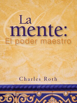 cover image of La mente: El poder maestro